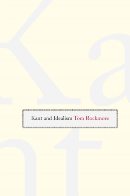 Kant and Idealism, PDF eBook
