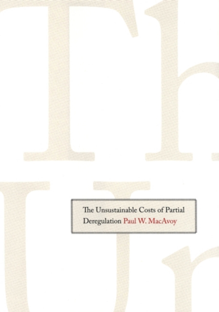The Unsustainable Costs of Partial Deregulation, PDF eBook