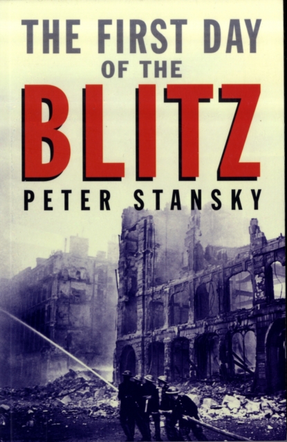 The First Day of the Blitz : September 7, 1940, Paperback / softback Book