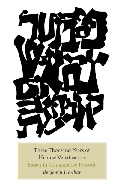 Three Thousand Years of Hebrew Versification : Essays in Comparative Prosody, PDF eBook