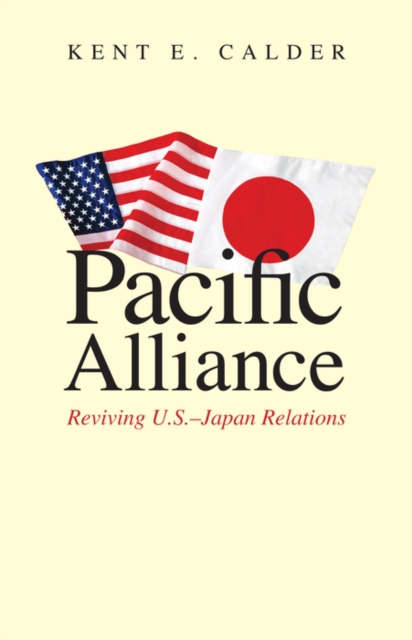 Pacific Alliance : Reviving U.S.-Japan Relations, PDF eBook