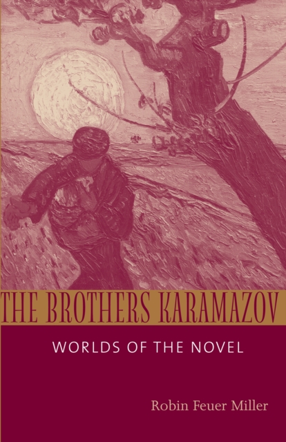 The Brothers Karamazov : Worlds of the Novel, PDF eBook