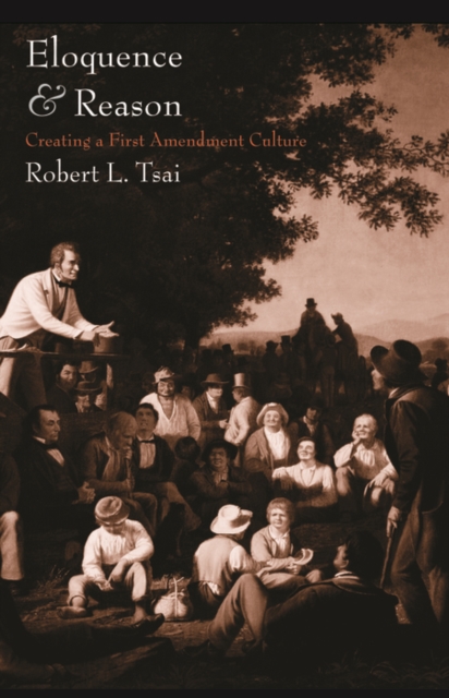 Eloquence and Reason : Creating a First Amendment Culture, PDF eBook