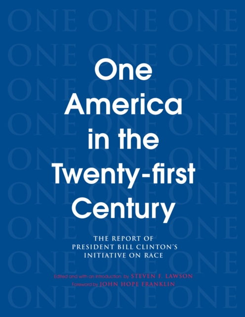 One America in the 21st Century : The Report of President Bill Clinton's Initiative on Race, PDF eBook
