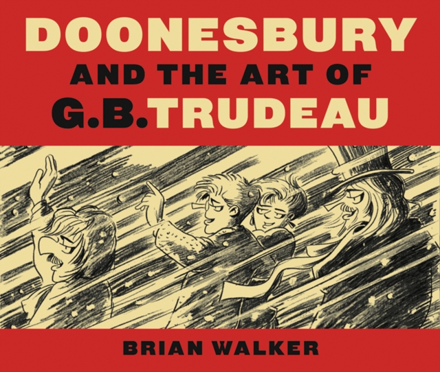 Doonesbury and the Art of G.B. Trudeau, Hardback Book