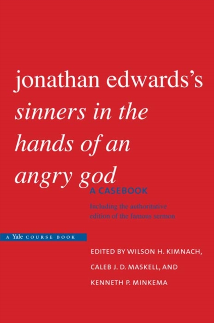Jonathan Edwards&#39;s &quot;Sinners in the Hands of an Angry God&quot; : A Casebook, EPUB eBook