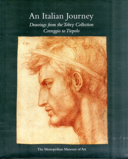 An Italian Journey : Drawings from the Tobey Collection, Correggio to Tiepolo, Hardback Book