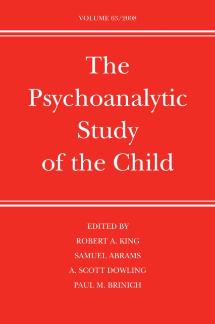 The Psychoanalytic Study of the Child : Volume 63, PDF eBook