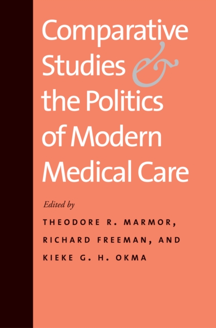Comparative Studies and the Politics of Modern Medical Care, PDF eBook
