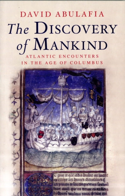 The Discovery of Mankind : Atlantic Encounters in the Age of Columbus, Paperback / softback Book