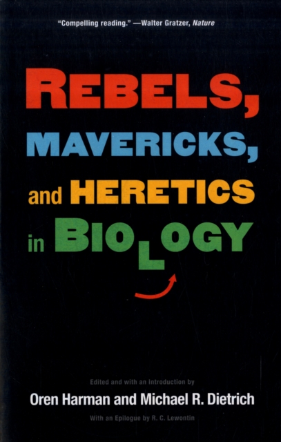 Rebels, Mavericks, and Heretics in Biology, Paperback / softback Book