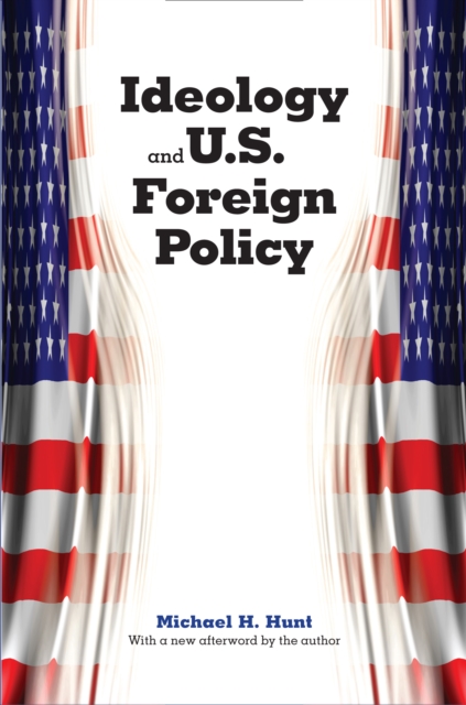 Ideology and U.S. Foreign Policy, PDF eBook