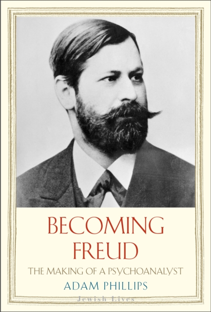 Becoming Freud : The Making of a Psychoanalyst, EPUB eBook