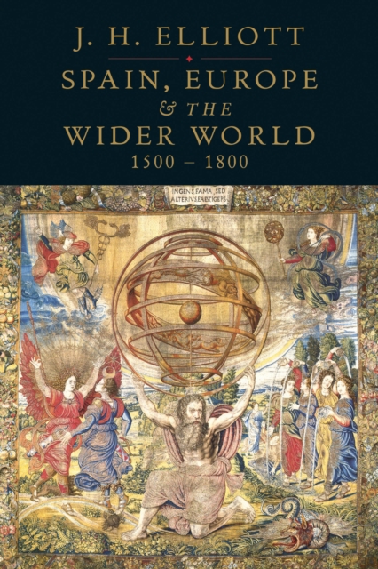 Spain, Europe and the Wider World 1500-1800, PDF eBook