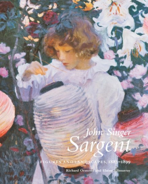 John Singer Sargent : Figures and Landscapes, 1883-1899: The Complete Paintings, Volume V, Hardback Book