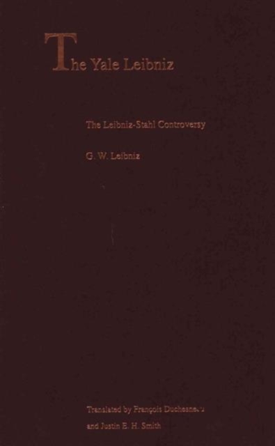 The Leibniz-Stahl Controversy, Hardback Book