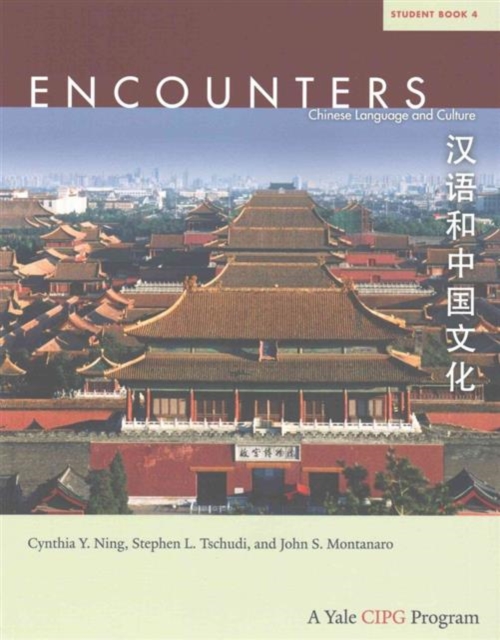 Encounters : Chinese Language and Culture, Student Book 4, Paperback / softback Book