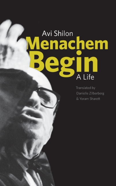 Menachem Begin : A Life, Hardback Book