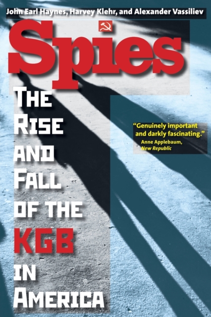 Spies : The Rise and Fall of the KGB in America, Paperback / softback Book