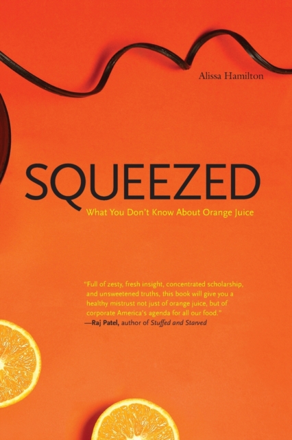 Squeezed : What You Don't Know About Orange Juice, Paperback / softback Book