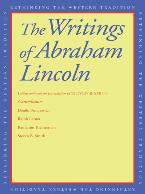 The Writings of Abraham Lincoln, EPUB eBook