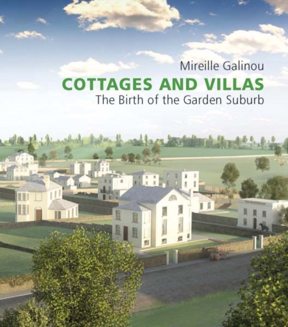 Cottages and Villas : The Birth of the Garden Suburb, Hardback Book
