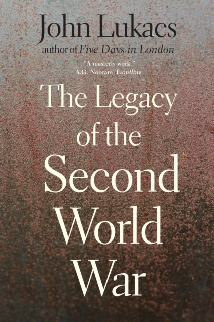 The Legacy of the Second World War, Paperback / softback Book