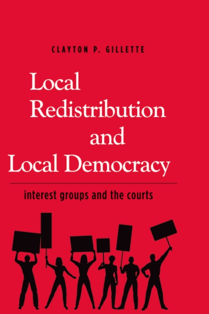 Local Redistribution and Local Democracy : Interest Groups and the Courts, EPUB eBook