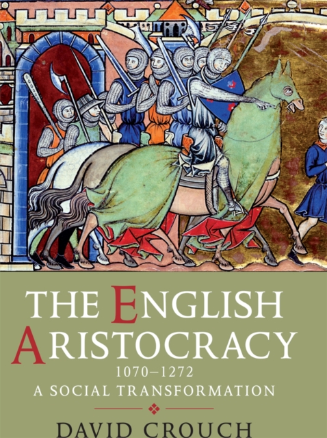 The English Aristocracy, 1070-1272 : A Social Transformation, EPUB eBook