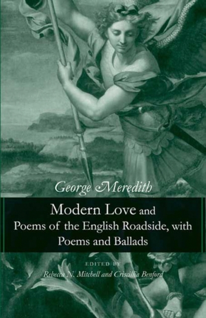 Modern Love and Poems of the English Roadside, with Poems and Ballads, Hardback Book