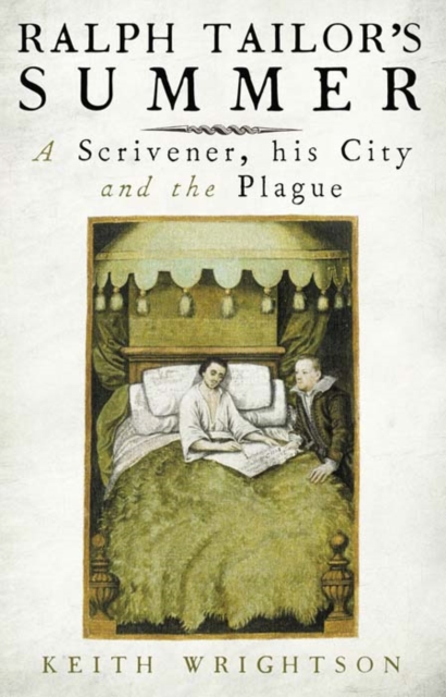 Ralph Tailor's Summer : A Scrivener, His City and the Plague, Hardback Book
