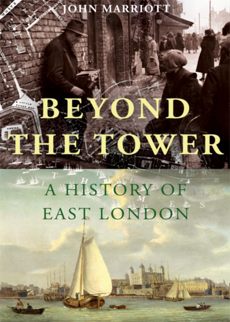 Beyond the Tower : A History of East London, EPUB eBook