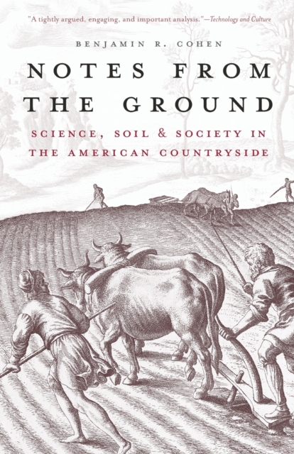 Notes from the Ground : Science, Soil, & Society in the American Countryside, Paperback / softback Book