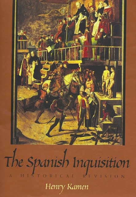 The Spanish Inquisition : A Historical Revision, Paperback / softback Book