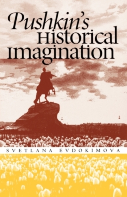 Pushkin's Historical Imagination, Paperback / softback Book