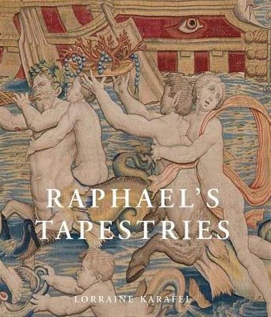 Raphael's Tapestries : The Grotesques of Leo X, Hardback Book