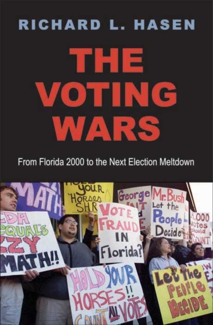 The Voting Wars : From Florida 2000 to the Next Election Meltdown, Hardback Book