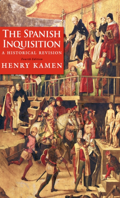 The Spanish Inquisition : A Historical Revision, EPUB eBook