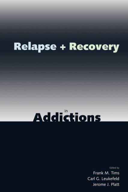 Relapse and Recovery in Addictions, Paperback / softback Book