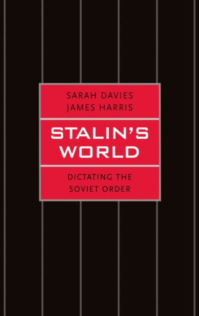 Stalin&#39;s World : Dictating the Soviet Order, EPUB eBook