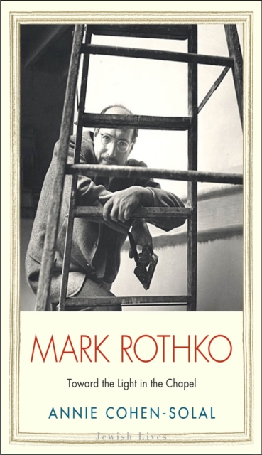 Mark Rothko : Toward the Light in the Chapel, EPUB eBook