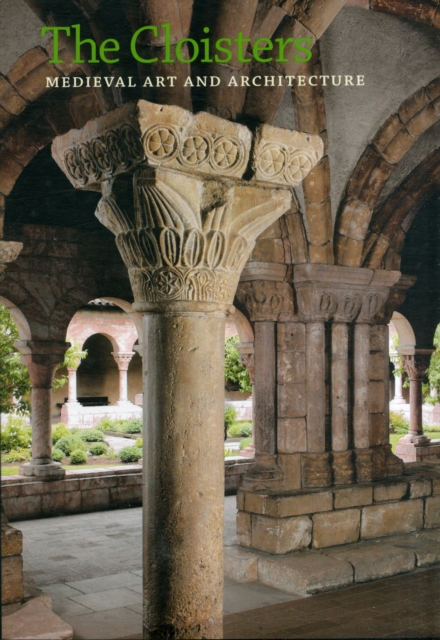 The Cloisters : Medieval Art and Architecture, Revised and Updated Edition, Paperback / softback Book
