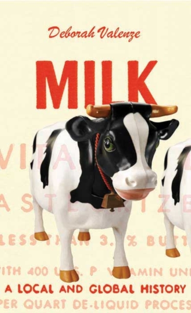 Milk : A Local and Global History, Paperback / softback Book
