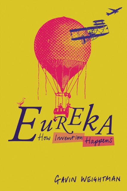 Eureka : How Invention Happens, Hardback Book