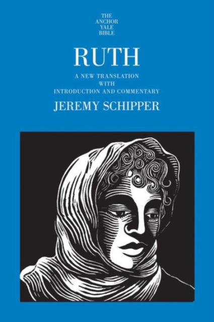 Ruth : A New Translation with Introduction and Commentary, Hardback Book