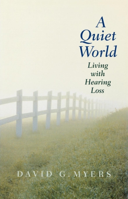 A Quiet World : Living with Hearing Loss, Paperback / softback Book