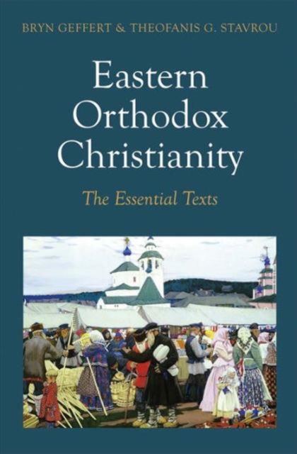 Eastern Orthodox Christianity : The Essential Texts, Paperback / softback Book