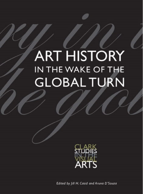 Art History in the Wake of the Global Turn, Paperback / softback Book