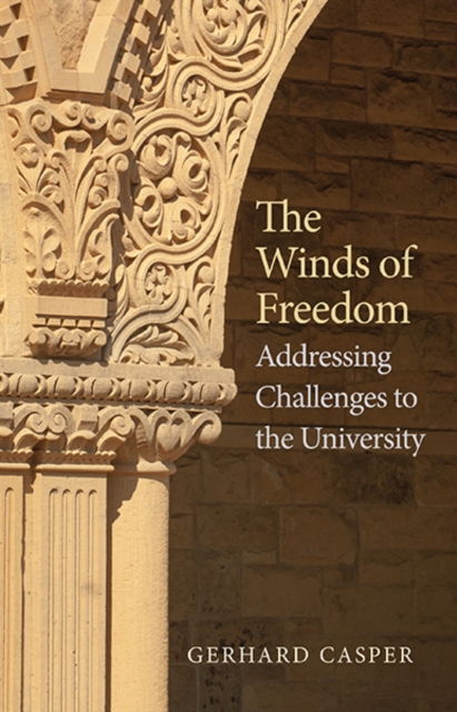 The Winds of Freedom : Addressing Challenges to the University, Hardback Book