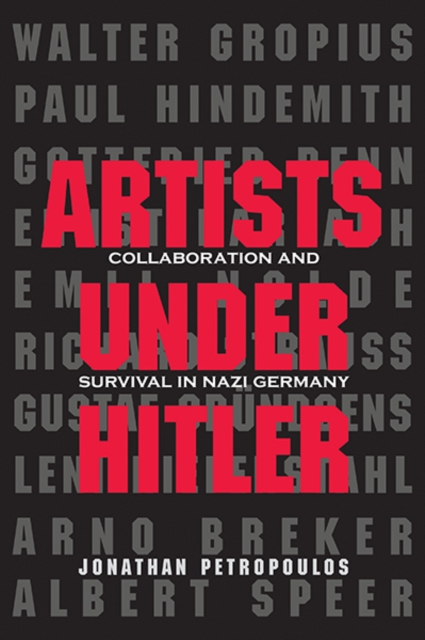 Artists Under Hitler : Collaboration and Survival in Nazi Germany, Hardback Book